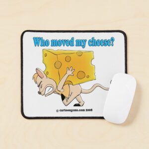 Who Moved My Cheese? Mouse Pad.